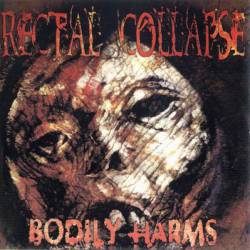 Rectal Collapse : Bodily Harms
